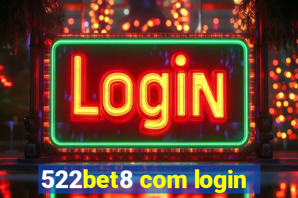 522bet8 com login